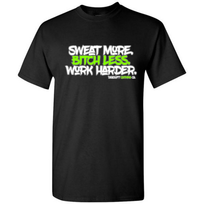 Sweat More Tee