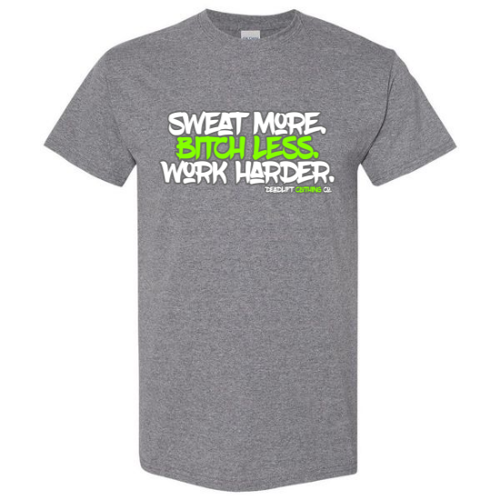 Sweat More Tee