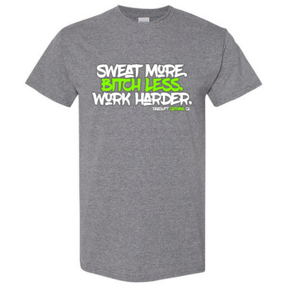 Sweat More Tee