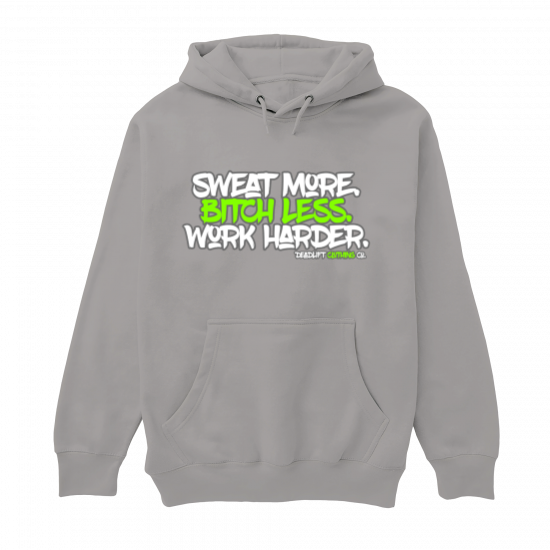 Sweat More Hoodie
