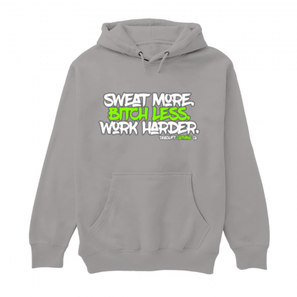 Sweat More Hoodie