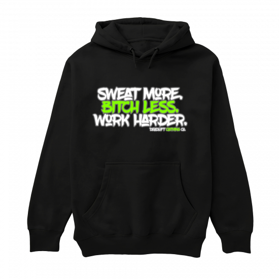 Sweat More Hoodie