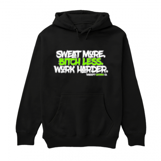 Sweat More Hoodie