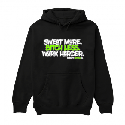 Sweat More Hoodie
