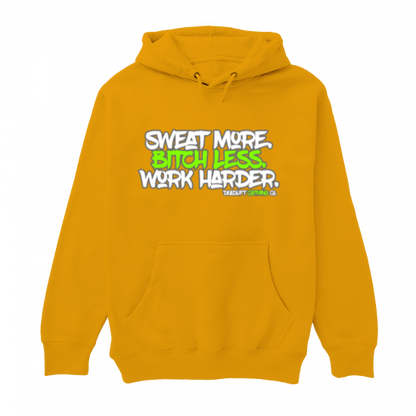 Sweat More Hoodie