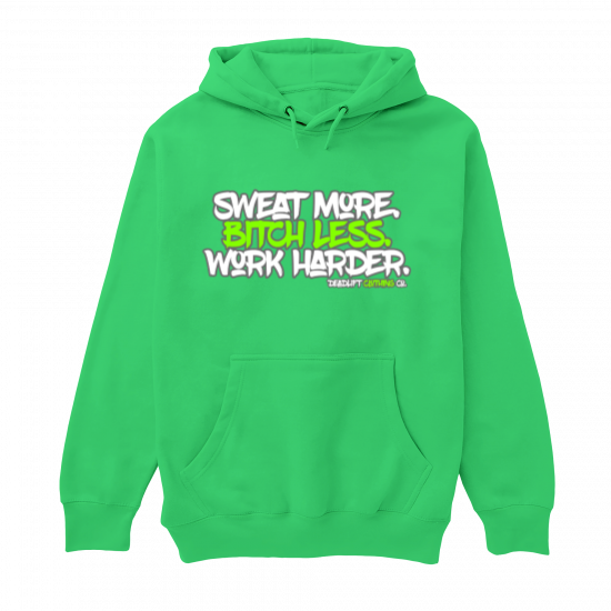 Sweat More Hoodie
