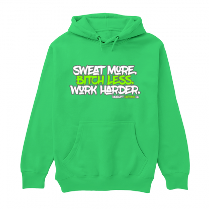 Sweat More Hoodie