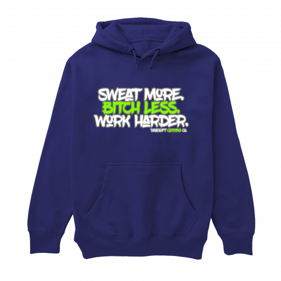 Sweat More Hoodie