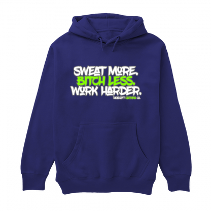 Sweat More Hoodie