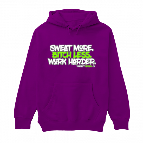 Sweat More Hoodie