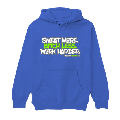 Sweat More Hoodie